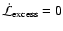 $\dot{\mathcal{L}}_{{\rm excess}}= 0$