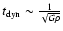 $t_{{\rm dyn}}
\sim \frac{1}{\sqrt{G \rho}}$