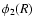 $\phi_2(R)$