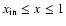 $x_{\rm in} \le x \le 1$