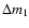 $\Delta m_{1}$