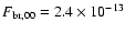 $F_{\rm br, 00} = 2.4 \times 10^{-13}$