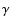 ${\gamma }$