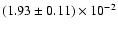$(1.93\pm0.11)\times 10^{-2}$