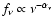 $f_\nu \propto \nu^{-\alpha_\nu}$