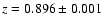 $z
= 0.896 \pm 0.001$
