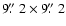 $9\hbox{$.\!\!^{\prime\prime}$ }2 \times 9\hbox{$.\!\!^{\prime\prime}$ }2$