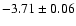 $-3.71\pm0.06$