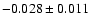 $-0.028\pm0.011$