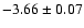 $-3.66\pm0.07$
