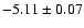 $-5.11\pm0.07$