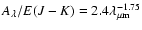 $A_\lambda / E(J-K) = 2.4 \lambda_{\mu {\rm m}}^{-1.75}$
