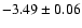 $-3.49\pm0.06$