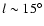 $l\sim 15 ^\circ$