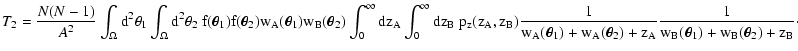 $\displaystyle T_2 = \frac{N (N - 1)}{A^2} \int_\Omega \rm d^2 \theta_1
\int_\Om...
...vec\theta_2) + z_A} \frac{1}{w_B(\vec\theta_1) + w_B(\vec\theta_2) + z_B} \cdot$