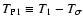 $T_{\rm P1} \equiv T_1 - T_\sigma$