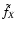 $\tilde f_X$