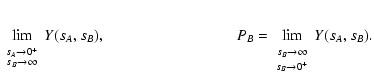 $\displaystyle \lim_{\begin{array}{c}
\scriptstyle s_A \rightarrow 0^+ \\  [-2mm...
...w \infty \\  [-1mm]
\scriptstyle s_B \rightarrow 0^+
\end{array}} Y(s_A, s_B) .$