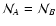 $\mathcal{N}_A =
\mathcal{N}_B$