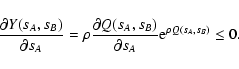 \begin{displaymath}
\frac{\partial Y(s_A, s_B)}{\partial s_A} = \rho \frac{\par...
... Q(s_A, s_B)}{\partial s_A} {\rm e}^{\rho Q(s_A, s_B)} \le 0 .
\end{displaymath}