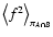 $\bigl\langle f^2 \bigr\rangle_{\pi_{A \cap B}}$