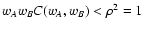 $w_A w_B C(w_A, w_B) < \rho ^2 = 1$