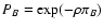 $P_B =
\exp (-\rho \pi_B)$