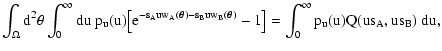 $\displaystyle \int_\Omega \rm d^2 \theta \int_0^\infty
\rm du ~ p_u(u) \bigl[ {...
...u
w_B(\vec\theta)} - 1 \bigr] = \int_0^\infty p_u(u) Q(u s_A, u s_B) ~
\rm du ,$