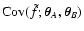 ${\rm Cov}(\tilde f; \vec\theta_A, \vec\theta_B)$