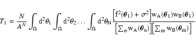 \begin{displaymath}
T_1 = \frac{N}{A^N} \int_\Omega \rm d^2 \theta_1 \int_\Omeg...
...theta_n) \bigr] \bigl[
\sum_m w_B(\vec\theta_m) \bigr]} \cdot
\end{displaymath}