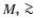 $M_{\ast}
\ga$