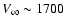 $V_{\infty} \sim 1700$