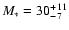 $M_{\ast}=30^{+11}_{-7}$