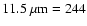 $\rm 11.5~\mu m=244$