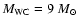 $M_{\rm WC}=9~M_{\odot}$