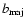 $b_{\rm maj}$