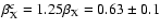 $\beta^c_{\rm X} = 1.25
\beta_{\rm X} = 0.63\pm0.1$
