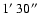 $1\hbox{$^\prime$ }30\hbox{$^{\prime\prime}$ }$