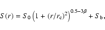\begin{displaymath}%
S(r) = S_0\left(1 + (r/r_{\rm c})^2\right)^{0.5 - 3\beta} + S_{\rm b},
\end{displaymath}