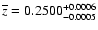 $\overline{z}=0.2500^{+0.0006}_{-0.0005}$