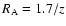 $R_{\rm A} = 1.7/z$