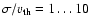 $\sigma/v_{\rm th}=1\ldots10$