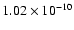 $1.02\times10^{-10}$