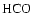 ${\rm HCO}$