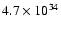 $4.7\times10^{34}$