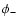 $\phi_{-}$