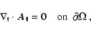 \begin{displaymath}%
\nabla_{{\rm t}} \cdot \vec A_{{\bf t}} = 0 \quad \textrm{on ~$\partial \Omega$ },
\end{displaymath}
