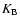 $K_{\rm B}$