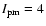 $I_{\rm pm}=4$