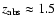 $z_{\rm abs} \approx 1.5$